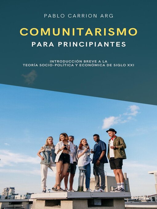 Title details for Comunitarismo para principiantes by Pablo Carrión Arg - Available